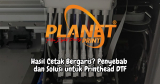 Hasil Cetak Bergaris? Penyebab Utama dan Solusi untuk Printhead DTF