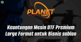 Keuntungan Mesin DTF Premium Large Format untuk Bisnis Percetakan
