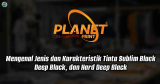 Mengenal Jenis dan Karakteristik Tinta Sublim Black, Deep Black, dan Hard Deep Black
