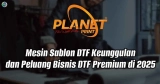 Memahami Mesin Sablon DTF: Keunggulan dan Peluang Bisnis DTF Premium di 2025