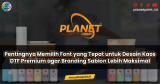 Pentingnya Memilih Font yang Tepat untuk Desain Kaos DTF Premium agar Branding Sablon Lebih Maksimal