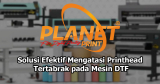 Solusi Efektif untuk Mengatasi Printhead Tertabrak pada Mesin DTF