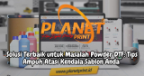 Jenis-jenis Masalah Powder DTF dan Cara Efektif Mengatasinya